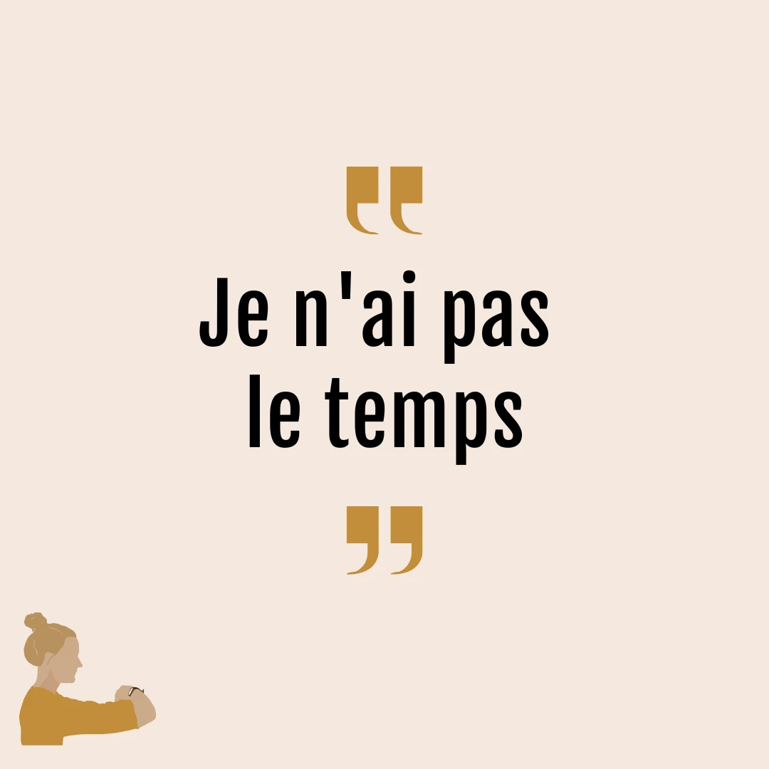 Je n'ai pas le temps